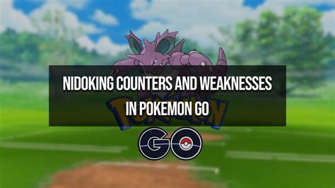 nidoking weakness|best nature for nidoking.